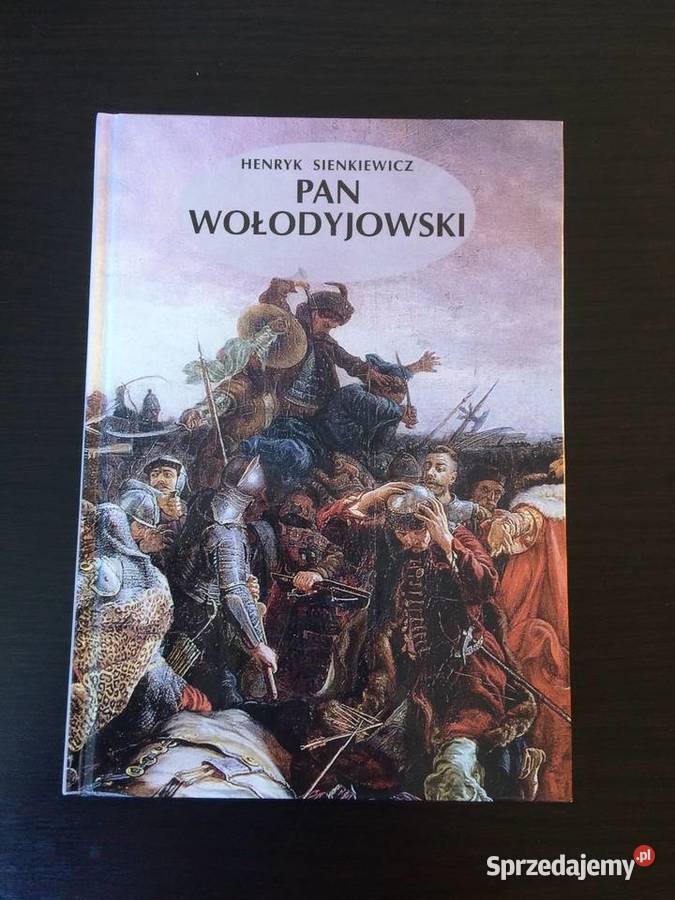 Henryk Sienkiewicz Pan Wołodyjowski Rok wydania 2000 warmińsko-mazurskie Elbląg