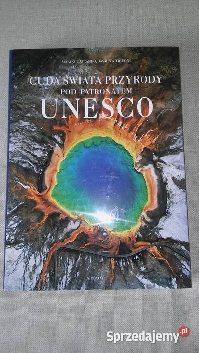 Album Cuda świata przyrody pod patronatem UNESCO Rok wydania 2010 Gdańsk