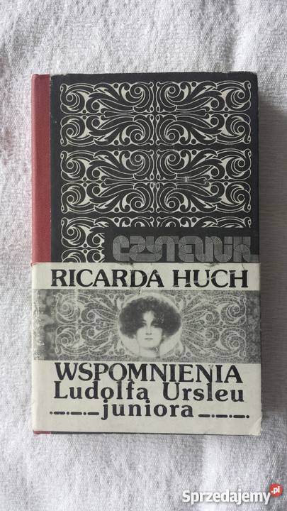 Ricarda Huch WSPOMNIENIA LUDOLFA URSLEU JUNIORA Katowice