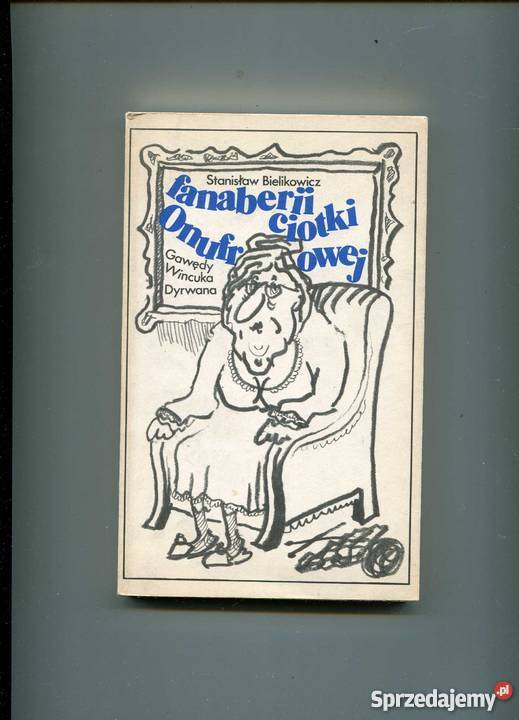 Fanaberii ciotki Unufrowej Szczecin