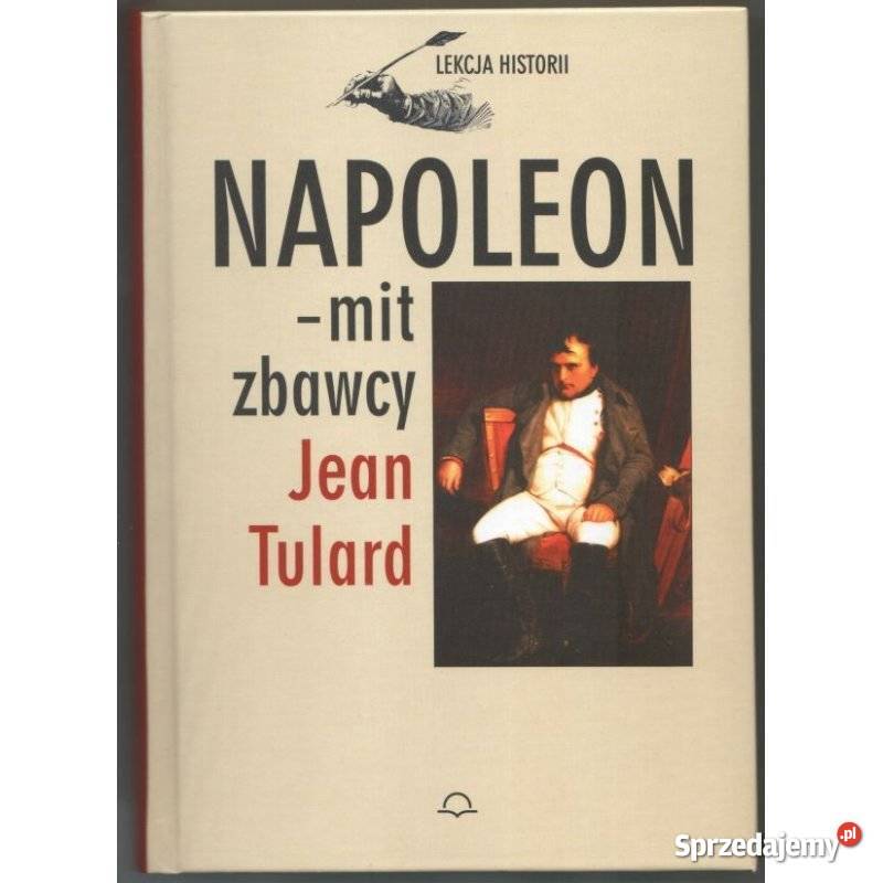 Napoleon Mit Zbawcy Tulard Jean Świdnica sprzedam