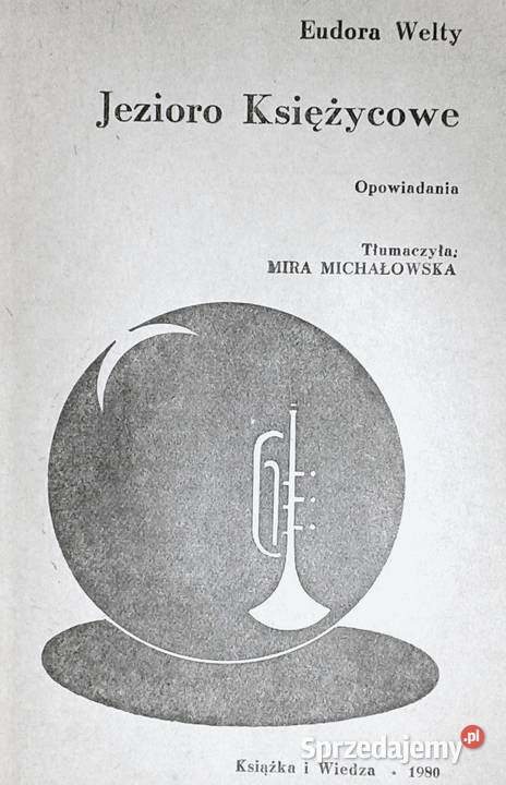 Jezioro księżycowe Eudora Welty Chełm