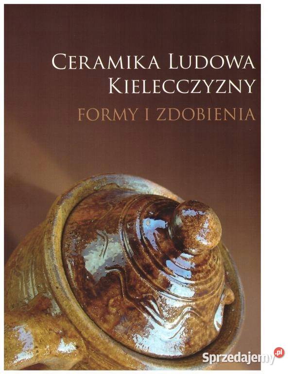 Ceramika ludowa formy i zdobienia garncarstwo Załom