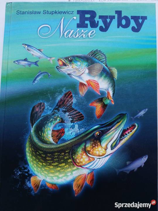 Nasze ryby Stanisław Stupkiewicz Nowosielce