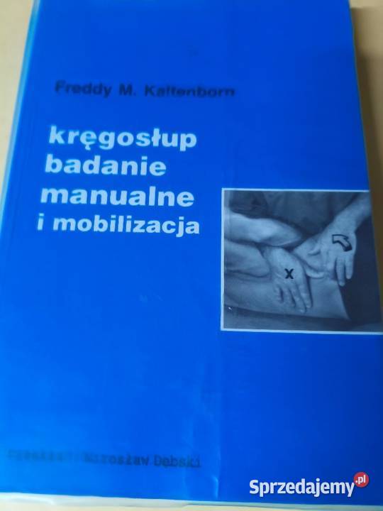 Kręgosłup Badanie manualne i mobilizacja Freddy Osięciny sprzedam