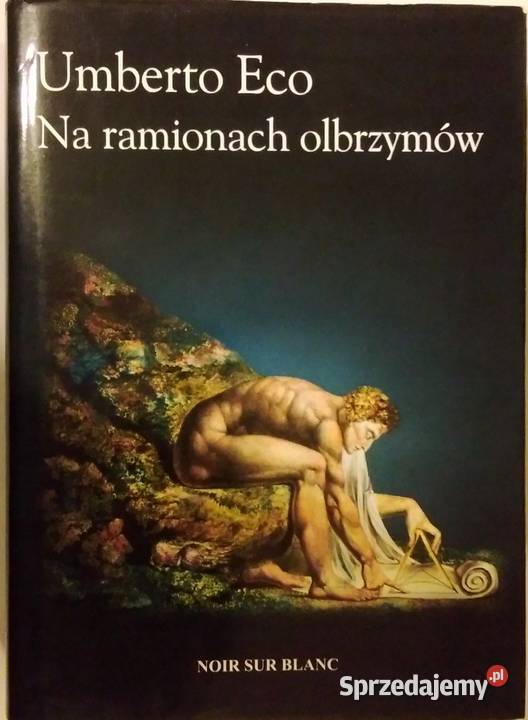 Na ramionach olbrzymów Umberto Eco Osięciny