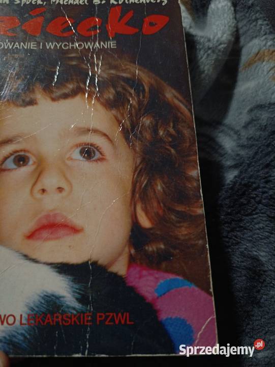 Benjamin Spock Michael B Rothenberg Dziecko Pozostałe Poznań