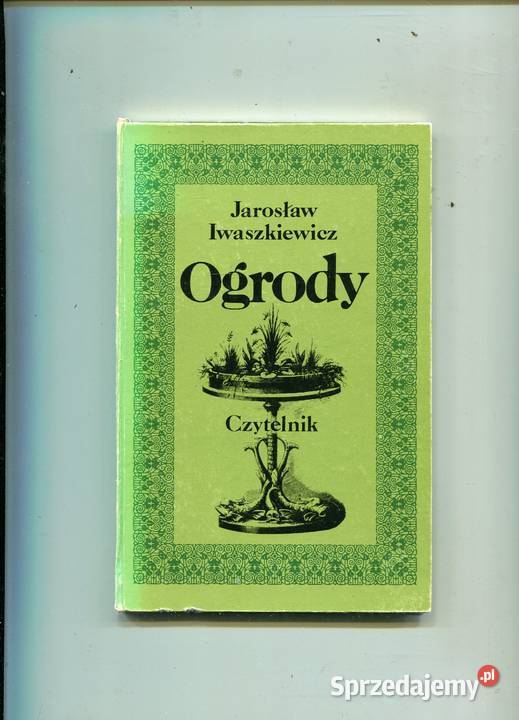 Ogrody - Jarosław iwaszkiewicz