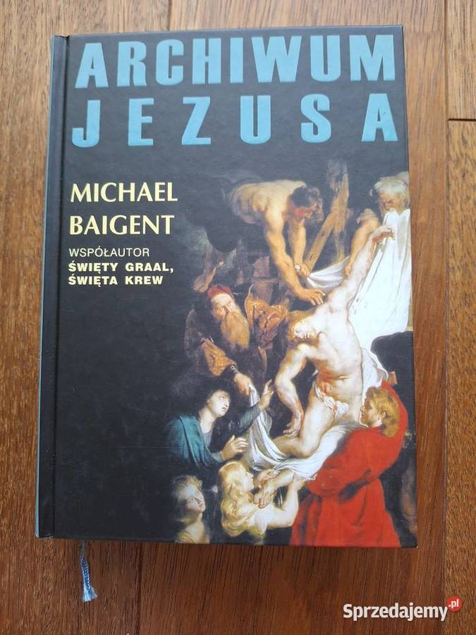 Micheal Baigent Archiwum Jezusa Toruń