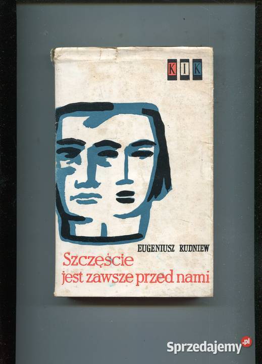 Szczęście jest zawsze przed nami Eugeniusz Szczecin