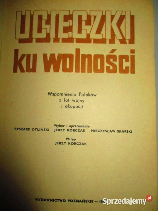 Ucieczki ku wolnościwspomnienia Polaków z lat