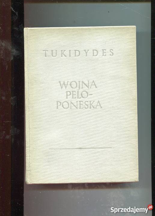 Wojna peloponeska Tukidydes Rok wydania 1953 Pozostałe zachodniopomorskie Szczecin