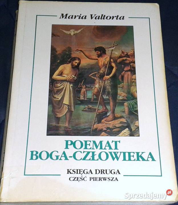 Poemat BogaCzłowieka Księga 2 Cz 1 Maria miękka Chełm