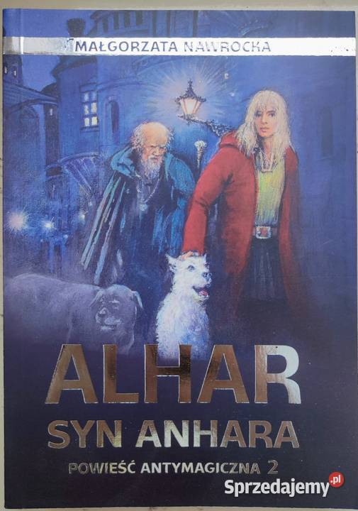 Książka Alhar syn Anhara powieść antymagiczna 2 Książki i Podręczniki podlaskie