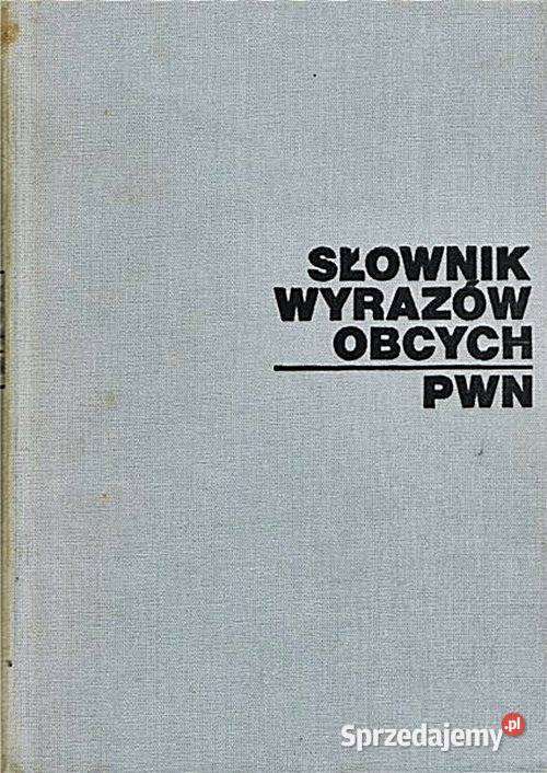 SŁOWNIK WYRAZÓW OBCYCH PWN pod red Jana sprzedam