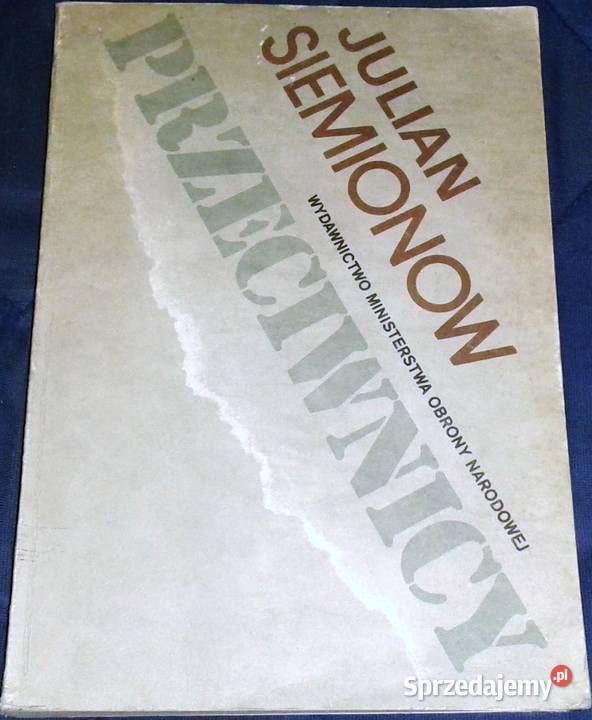 Przeciwnicy Julian Siemionow Rok wydania 1982 Pozostałe Chełm