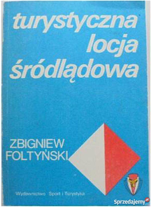 TURYSTYCZNA LOCJA ŚRÓDLĄDOWA FOLTYŃSKI Z Książki naukowe i popularnonaukowe Sopot sprzedam