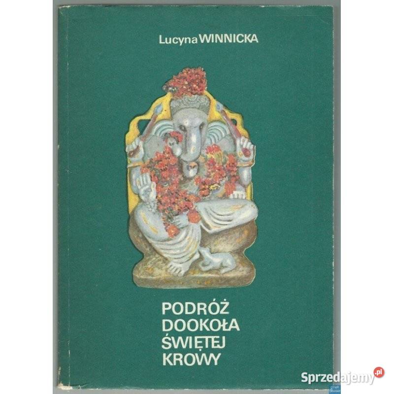 Podróż Dookoła Świętej Krowy Winnicka Lucyna