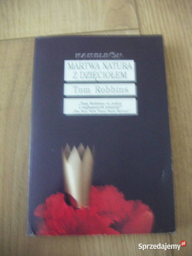 Tom Robbins Martwa natura z dzięciołem mazowieckie Serock