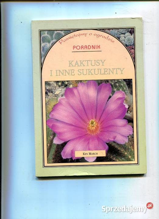 Kaktusy i inne sukulenty Poradnik