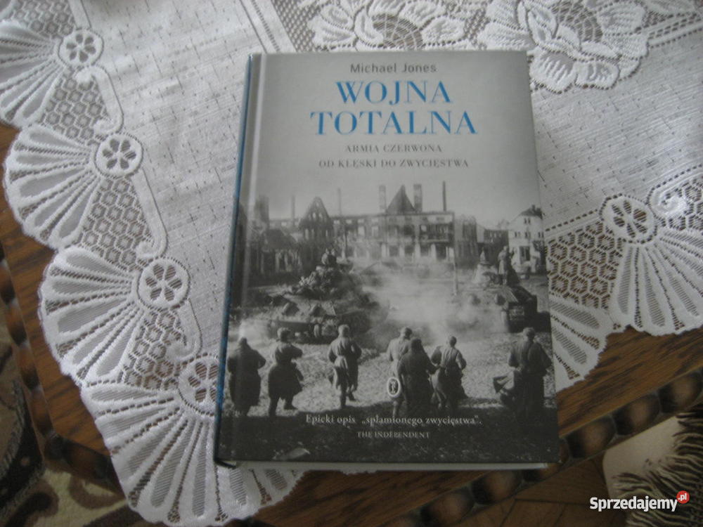 Wojna totalna Armia Czerwona klęski do zwycięstw historia, archeologia