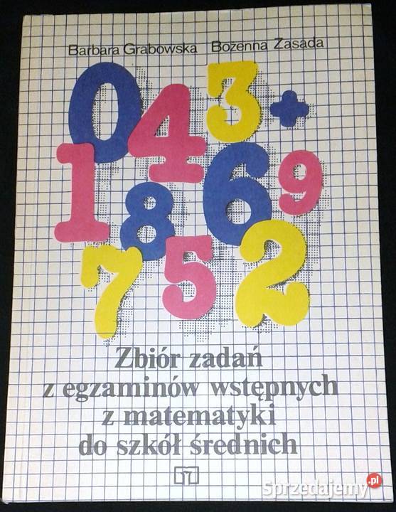 Zbiór zadań z egzaminów wstępnych z matematyki Chełm