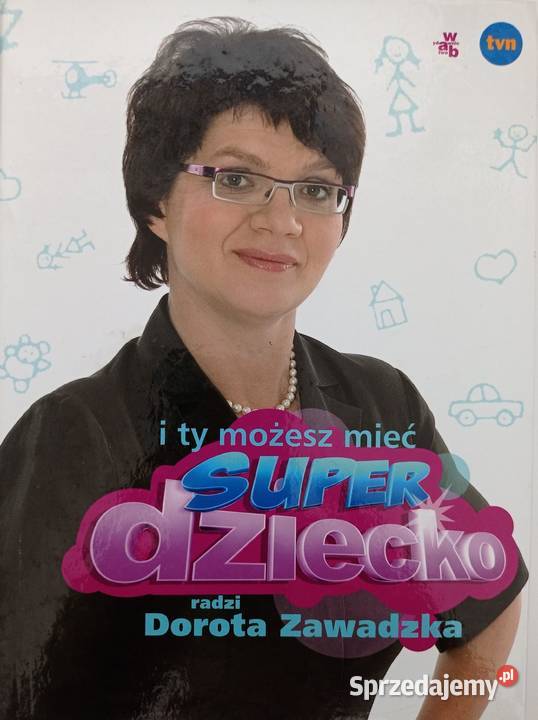 Dorota Zawadzka I ty możesz mieć super dziecko sprzedam