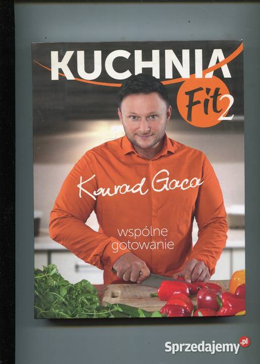 Kuchnia Fit 2 Wspólne gotowanie Konrad Gaca zachodniopomorskie Szczecin sprzedam