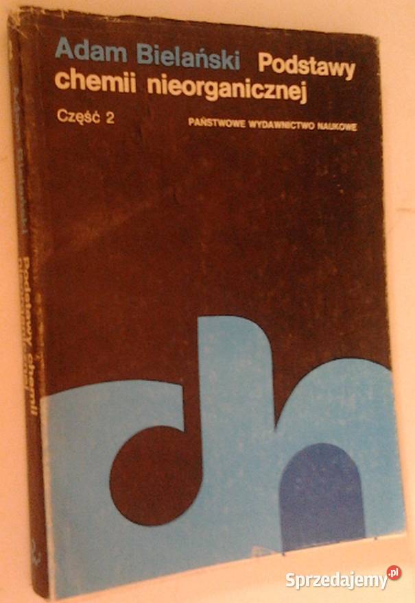 PODSTAWY CHEMII NIEORGANICZNEJ 2 BIELAŃSKI ADAM Radom