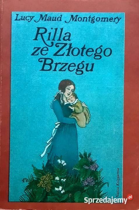 302 Lucy Maud Montgomery Rilla ze Złotego Brzegu Kultura i Rozrywka Warka