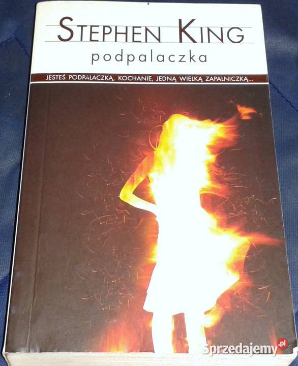 Podpalaczka Stephen King lubelskie