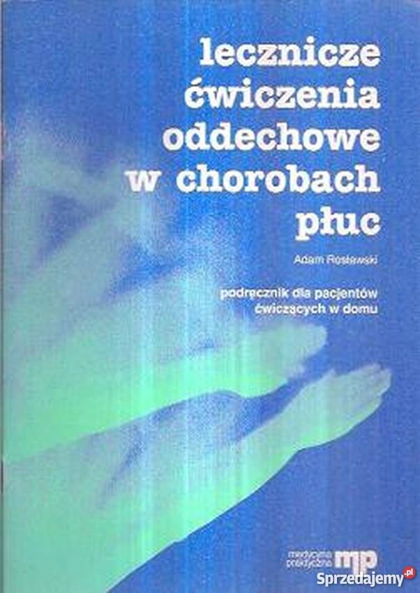 LECZNICZE ĆWICZENIA ODDECHOWE W CHOROBACH PŁUC Rok wydania 1994 Zielona Góra