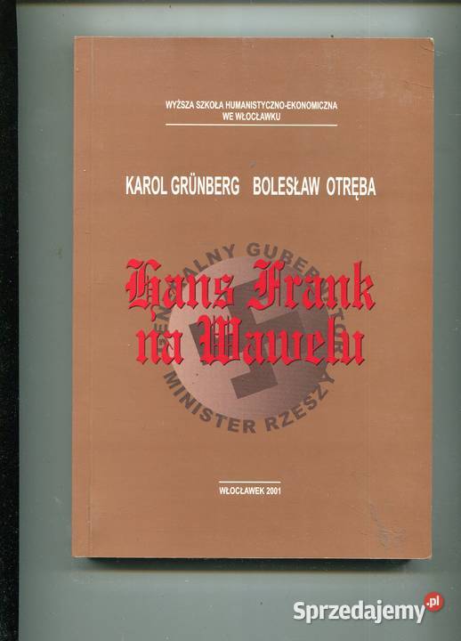 Hans Frank na Wawelu Karol Grunberg Bolesław Pozostałe Szczecin