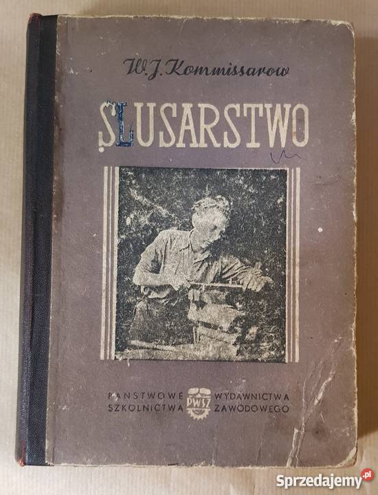 Ślusarstwo stara fachowa wiedza Kommissarow Poradniki, albumy i reportaże Łódź