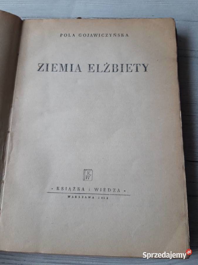 Ziemia Elżbiety Pola Gojawiczyńska 1952 Bielsko-Biała