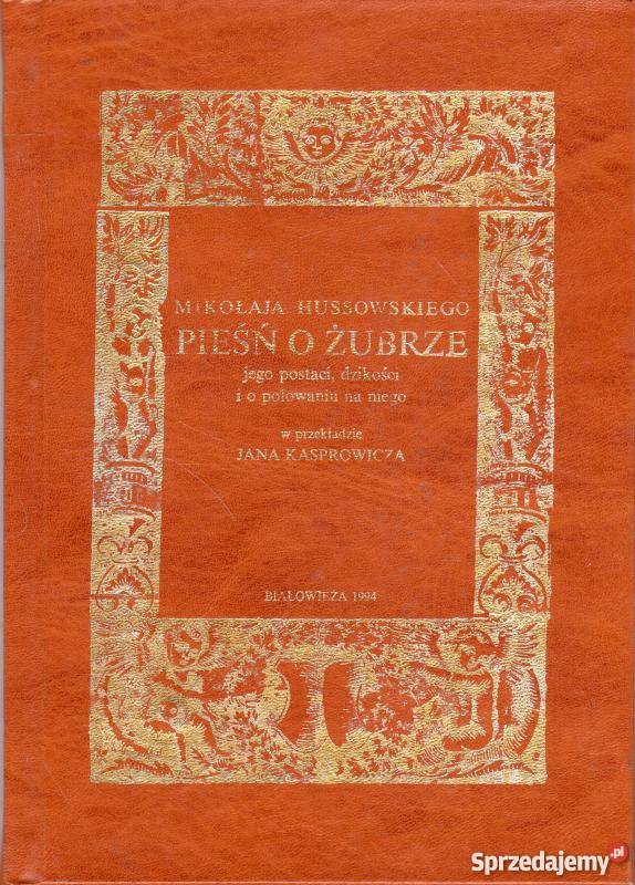 PIEŚŃ O ŻUBRZE HUSSOWCZYK MIKOŁAJ Proza i poezja Inowrocław