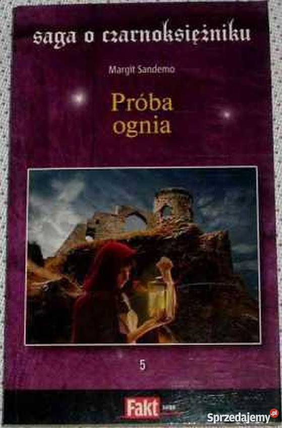 SAGA O CZARNOKSIĘŻNIKU T 05 PRÓBA OGNIA Toruń
