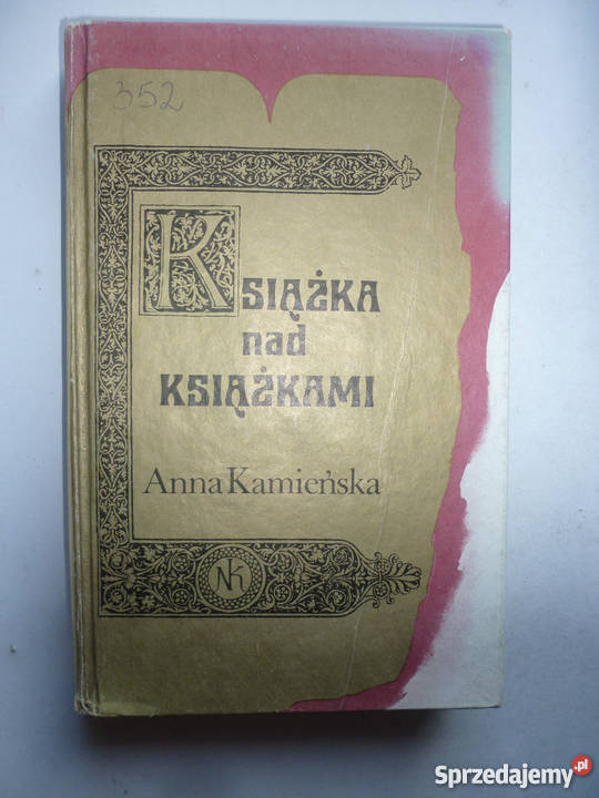 Książka Nad Książkami Anna Kamieńska Pdf KSIĄŻKA NAD KSIĄŻKAMI - ANNA KAMIEŃSKA Inowrocław - Sprzedajemy.pl