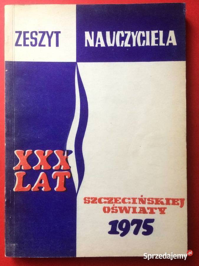 3147 Zeszyt Nauczyciela XXX Lat Szczecińskiej Antykwariat Szczecin