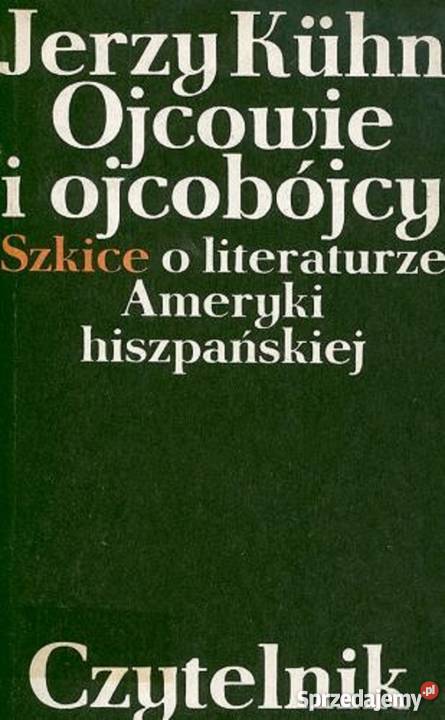 Ojcowie i ojcobójcy JERZY KUHN Bądkowo