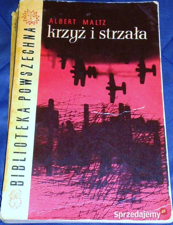 Krzyż i strzała Albert Maltz Pozostałe Chełm