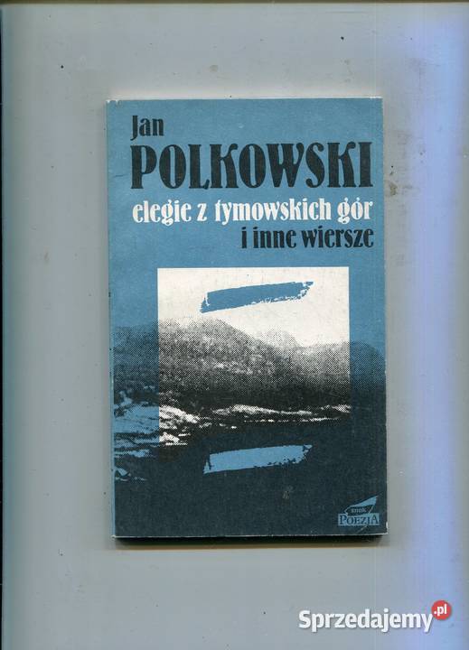 Elegie z Tymowskich Gór i inne wiersze Jan Szczecin