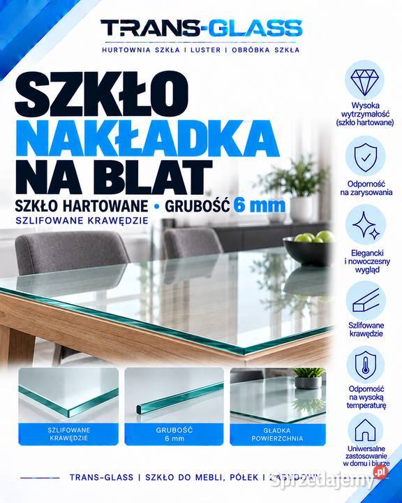 Szkło hartowane 6 mm na blat stołu nakładka Współpraca biznesowa Dąbrowa Górnicza