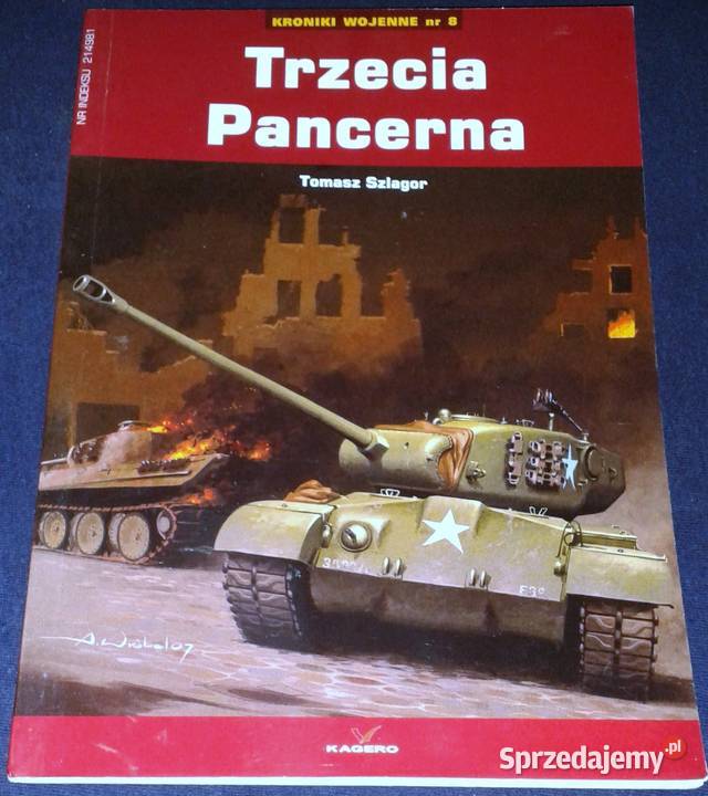 Trzecia pancerna Tomasz Szlagor Rok wydania 2007 Chełm