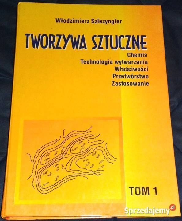 Tworzywa sztuczne Tom 1 Włodzimierz Szlezyngier Książki i Podręczniki Chełm