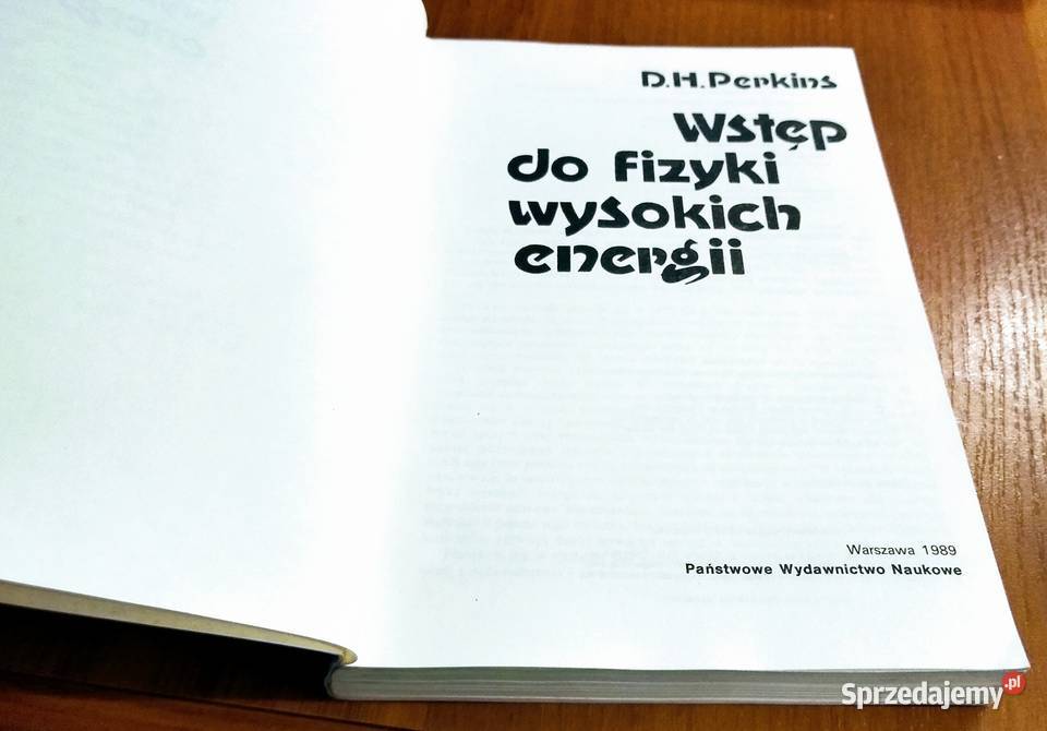 Wstęp do fizyki wysokich energii D H Perkins Książki naukowe i popularnonaukowe pomorskie Gdańsk