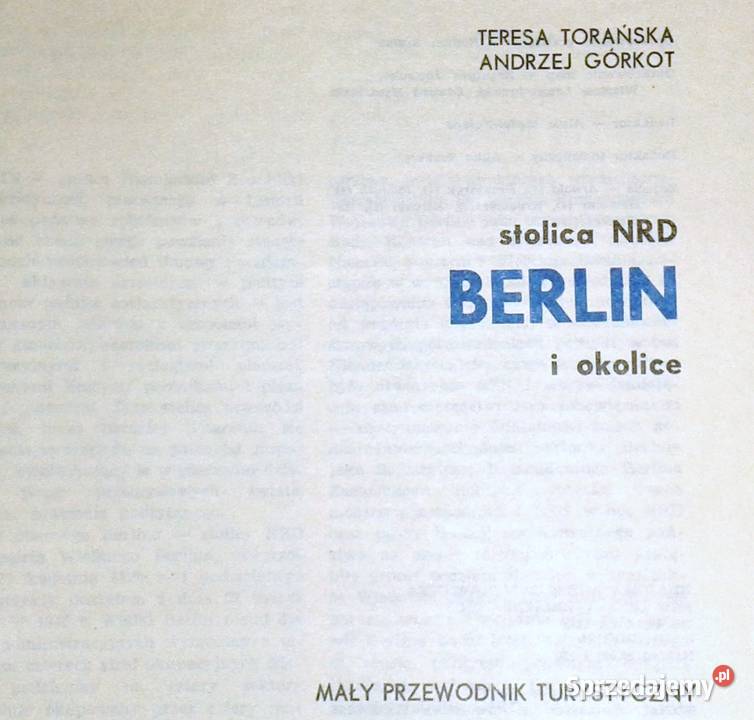Stolica NRD Berlin i Teresa Torańska A Górkot Rok wydania 1976 lubelskie Chełm