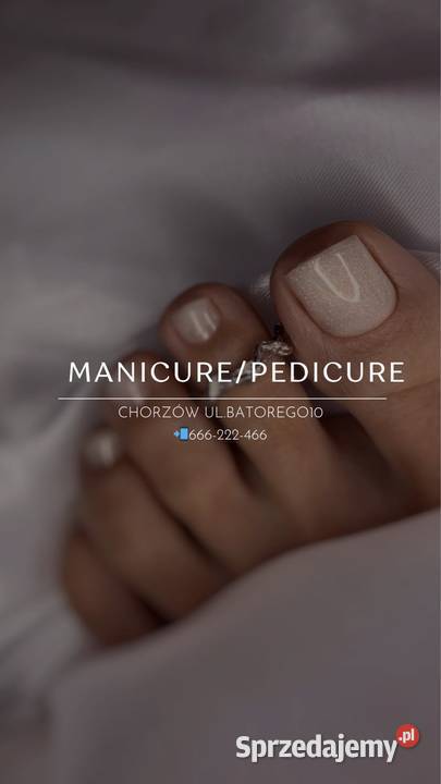 ManicurePedicure śląskie Chorzów