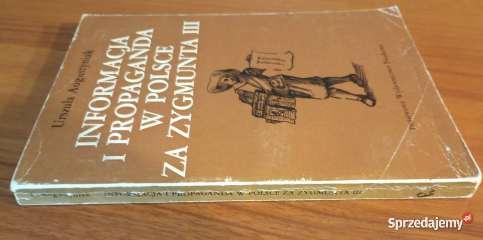 Informacja i propaganda w Polsce Zygmunta III Gdańsk