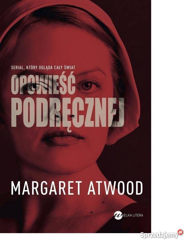 Opowieść podręcznej Margaret Atwood HIT fa reportaż, literatura faktu